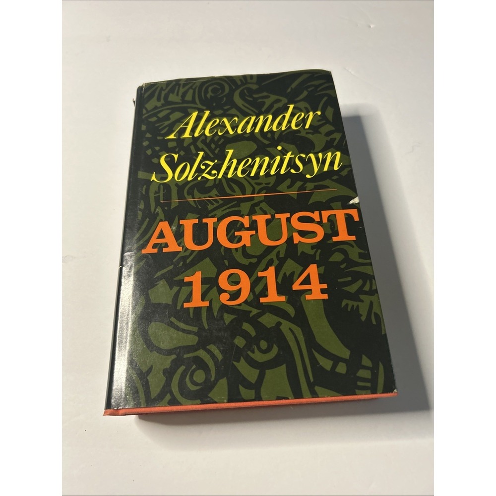 August 1914 by Alexander Solzhenitsyn 1972 Hardcover First American Edition